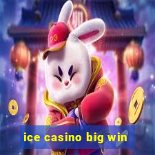 ice casino big win